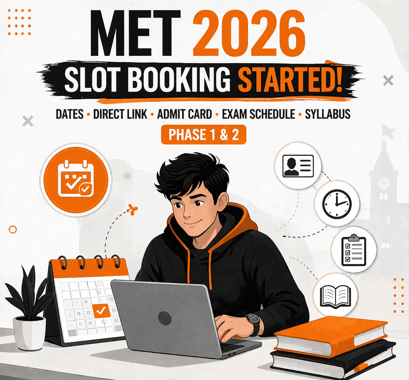 MET 2026 Slot Booking Started: Check Dates, Direct Link, Admit Card, Exam Schedule & Syllabus (Phase 1 & 2)