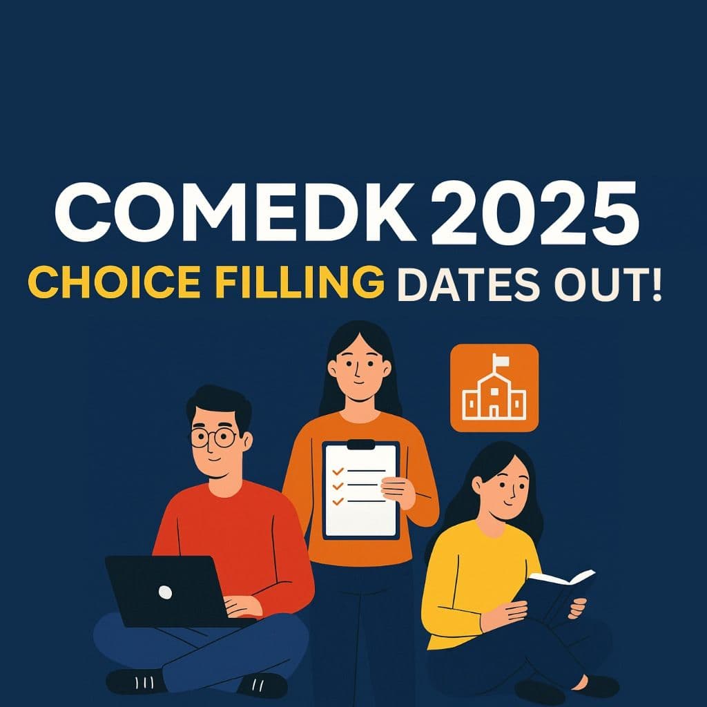 COMEDK 2025 Choice Filling Dates Are Out — Here’s What You Need to Know