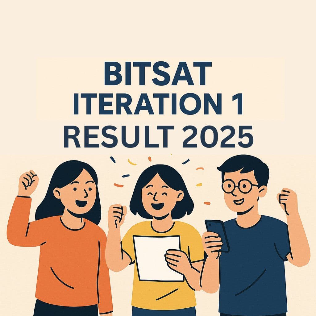 BITSAT 2025 Iteration 1 Result Out: Check Cutoffs, Allotments & Key Takeaways